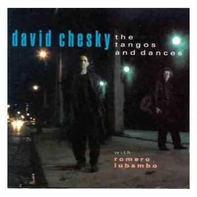 CD David Chesky: The Tangos And Dances