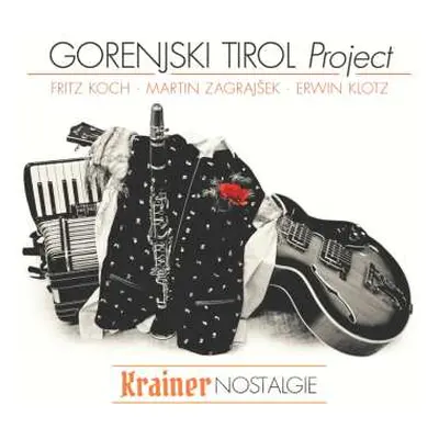 CD Gorenjski Tirol Project: Krainer Nostalgie - Krajnska Nostalgija