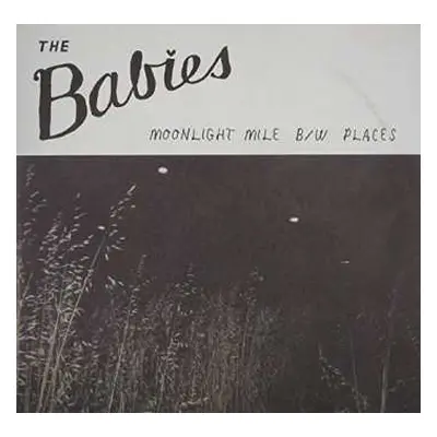 SP The Babies: Moonlight Mile LTD