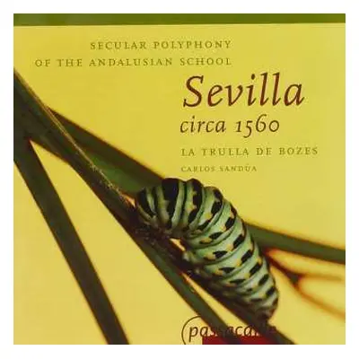 CD La Trulla de Bozes: Sevilla Circa 1560