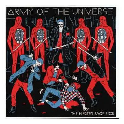 CD Army Of The Universe: The Hipster Sacrifice