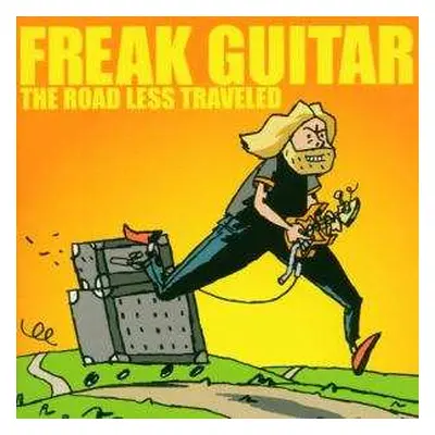 CD Mattias Ia Eklundh: Freak Guitar - The Road Less Traveled