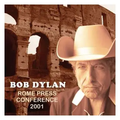 CD Bob Dylan: Rome Press Conference 2001