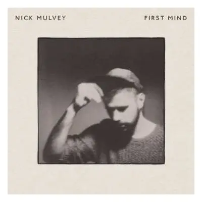 LP Nick Mulvey: First Mind