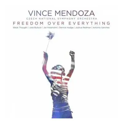 CD Vince Mendoza: Freedom Over Everything