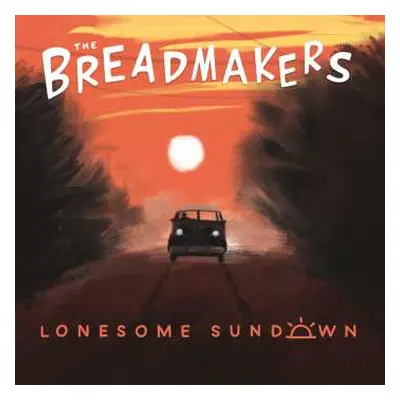 LP The Breadmakers: Lonesome Sundown