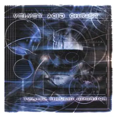 CD Velvet Acid Christ: Twisted Thought Generator