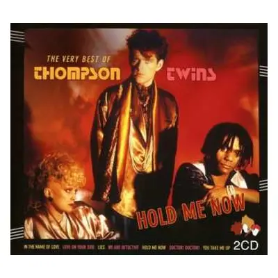 2CD Thompson Twins: Hold Me Now: The Very Best Of Thompson Twins