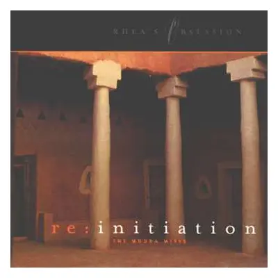 CD Rhea's Obsession: Re:Initiation (The Mudra Mixes)