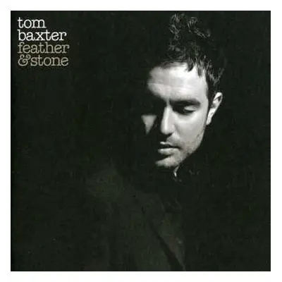 CD Tom Baxter: Feather & Stone