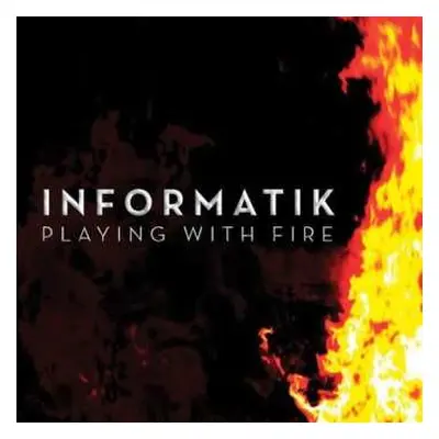 CD Informatik: Playing With Fire