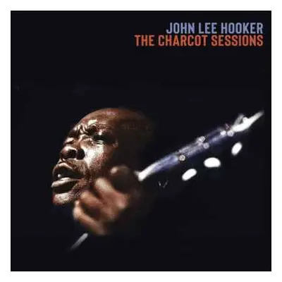 2CD John Lee Hooker: Charcot Sessions