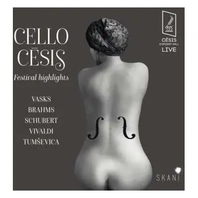 CD Various: Cello Cēsis: Festival Highlights. Vasks, Brahms, Schubert, Vivaldi, Tumševica