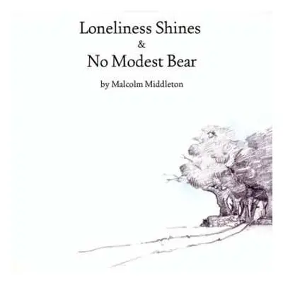 SP Malcolm Middleton: Loneliness Shines & No Modest Bear