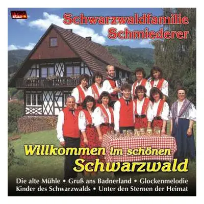 CD Schwarzwaldfamilie...: Willkommen Im Schönen Schwarzwald