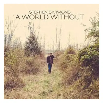 CD Stephen Simmons: A World Without