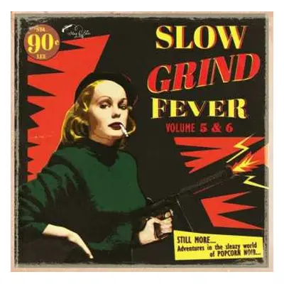 CD Various: Slow Grind Fever Volume 5 & 6 - STILL MORE... Adventures In The Sleazy World Of POPC