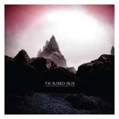 CD The Blessed Isles: Straining Hard Against The Strength Of Night