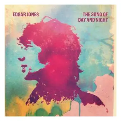 LP/CD Edgar Jones: The Song Of Day And Night