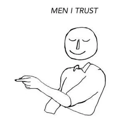 LP Men I Trust: Men I Trust