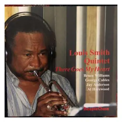 CD Louis Smith Quintet: There Goes My Heart