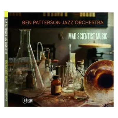 CD Ben Patterson Jazz Orchestra: Mad Scientist Music