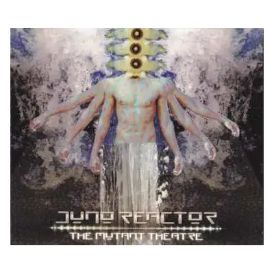 CD Juno Reactor: The Mutant Theatre