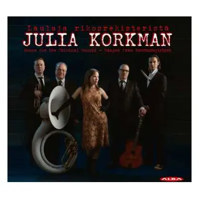 CD Various: Julia Korman - Laulu Rikosrekisteristä