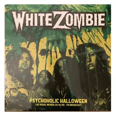 LP White Zombie: Psychoholic Halloween: Las Vegas Nevada 10/31/95 FM CLR