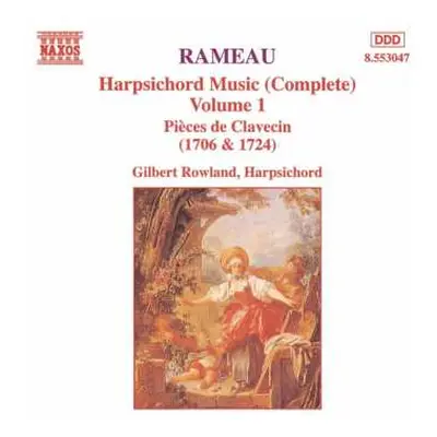 CD Jean-Philippe Rameau: Harpsichord Music (Complete) Volume 1 Pièces De Clavecin (1706 & 1724)