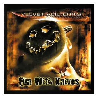 CD Velvet Acid Christ: Fun With Knives