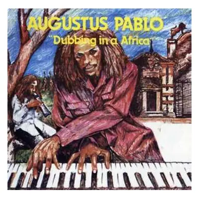 LP Augustus Pablo: Dubbing In A Africa