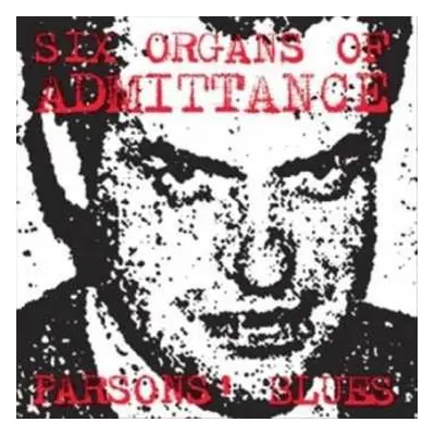 SP Six Organs Of Admittance: Parson's Blues