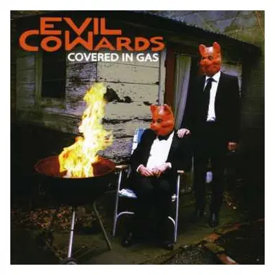 CD Evil Cowards: Covered In Gas