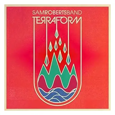 2LP Sam Roberts Band: Terraform