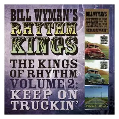 4CD/Box Set Bill Wyman's Rhythm Kings: The Kings Of Rhythm Volume 2: Keep On Truckin'