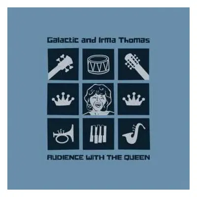 CD Galactic And Irma Thomas: Audience With The Queen