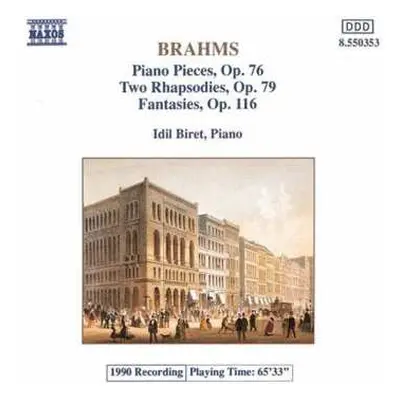 CD Johannes Brahms: Piano Pieces Op. 76, Two Rhapsodies Op. 79, Fantasies, Op. 116