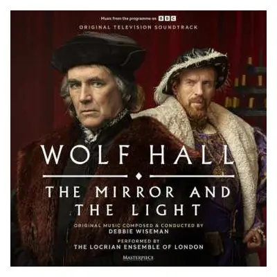 CD Debbie Wiseman: Wolf Hall: The Mirror And The Light (Original Television Soundtrack)