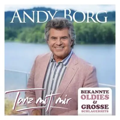 CD Andy Borg: Tanz Mit Mir: Bekannte Oldies & Große Schlagerhits