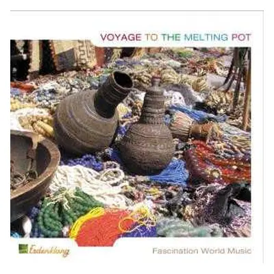 CD Various: Voyage To The Melting Pot