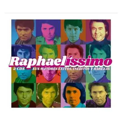 2CD Raphaël: Raphaelíssimo: Sus mayores éxitos, inéditos y rarezas