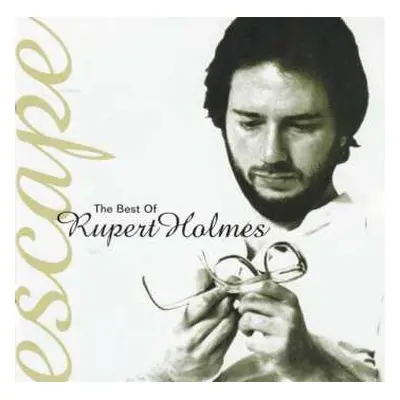 CD Rupert Holmes: The Best Of Rupert Holmes: Escape