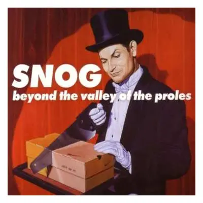 CD Snog: Beyond The Valley Of The Proles