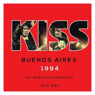 2CD Kiss: Buenos Aires 1994