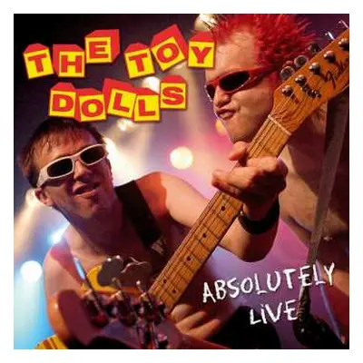 CD/DVD Toy Dolls: Absolutely Live