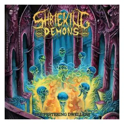 CD Shrieking Demons: Festering Dwellers