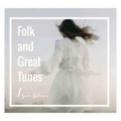 2CD Various: Folk And Great Tunes From Belarus