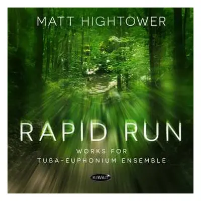 CD Matt Hightower: Rapid Run: Works For Tuba-euphonium Ensemble