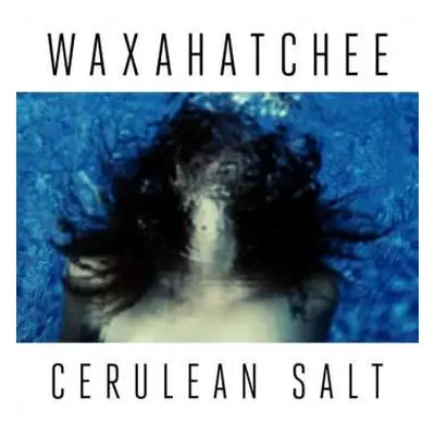 2CD Waxahatchee: Cerulean Salt LTD